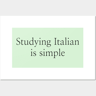 Studying Italian is simple Posters and Art